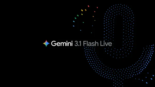 Gemini 3.1 Flash Live: голосовые агенты Google стали точнее